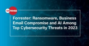 Forrester Top Cybersecurity Threats Cofense