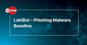 LokiBot – Phishing Malware Baseline
